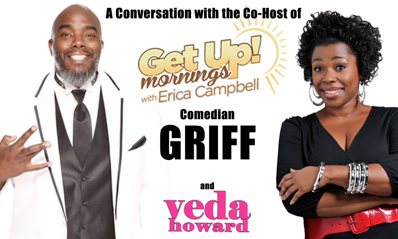 Veda Howard Interviews Comedian Griff