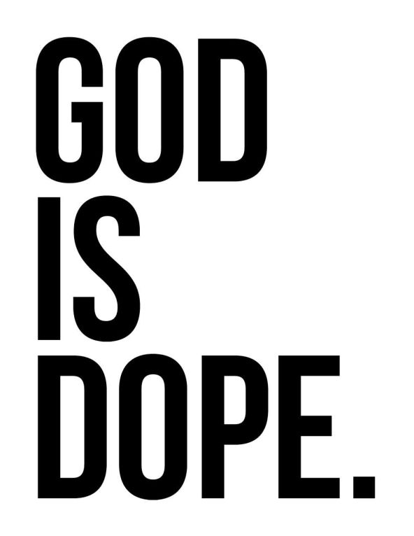 God is dope