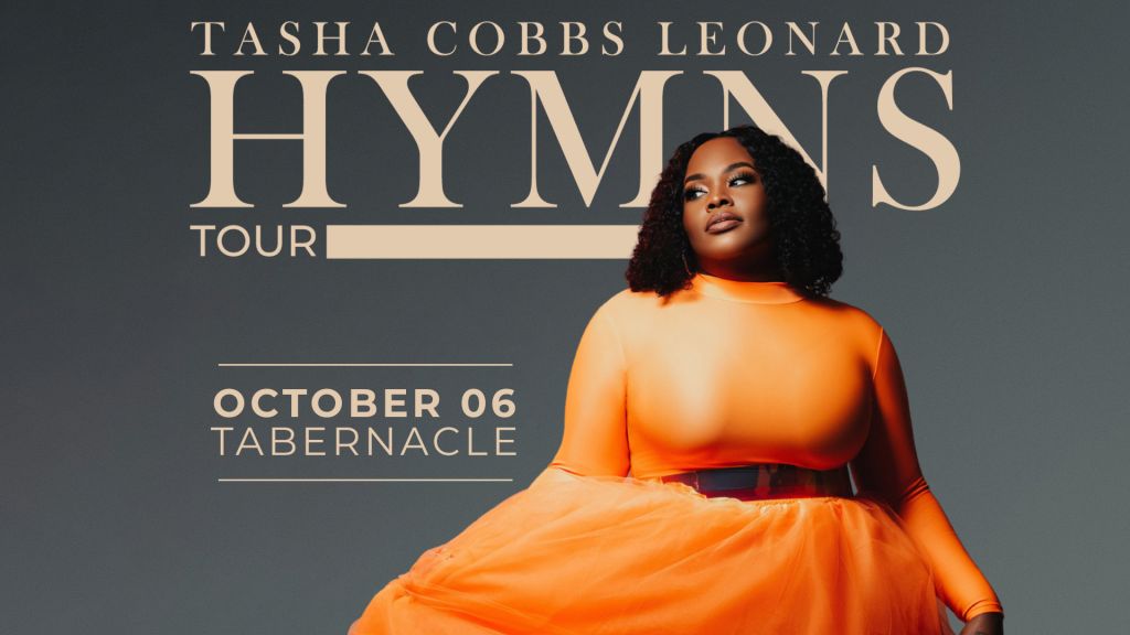 Tasha Cobbs Leonard: Hymns Tour Tasha Cobbs Leonard: Hymns Tour