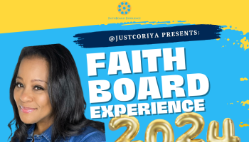 Faith Board Experience 2024