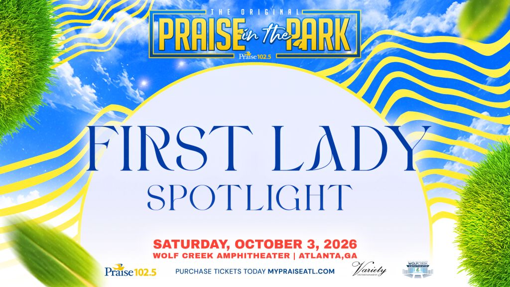 Poster for "Praise in the Park" event featuring the text "First Lady Spotlight" and event details.